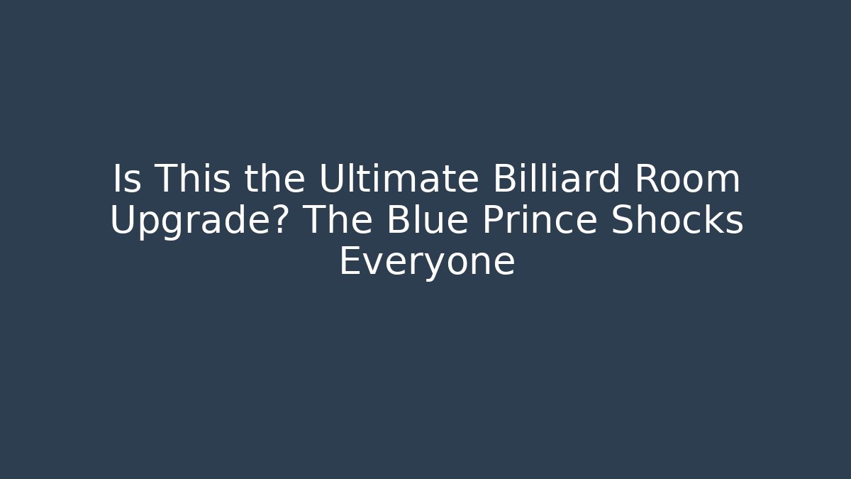Is This the Ultimate Billiard Room Upgrade? The Blue Prince Shocks Everyone