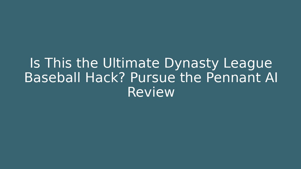 Is This the Ultimate Dynasty League Baseball Hack? Pursue the Pennant AI Review