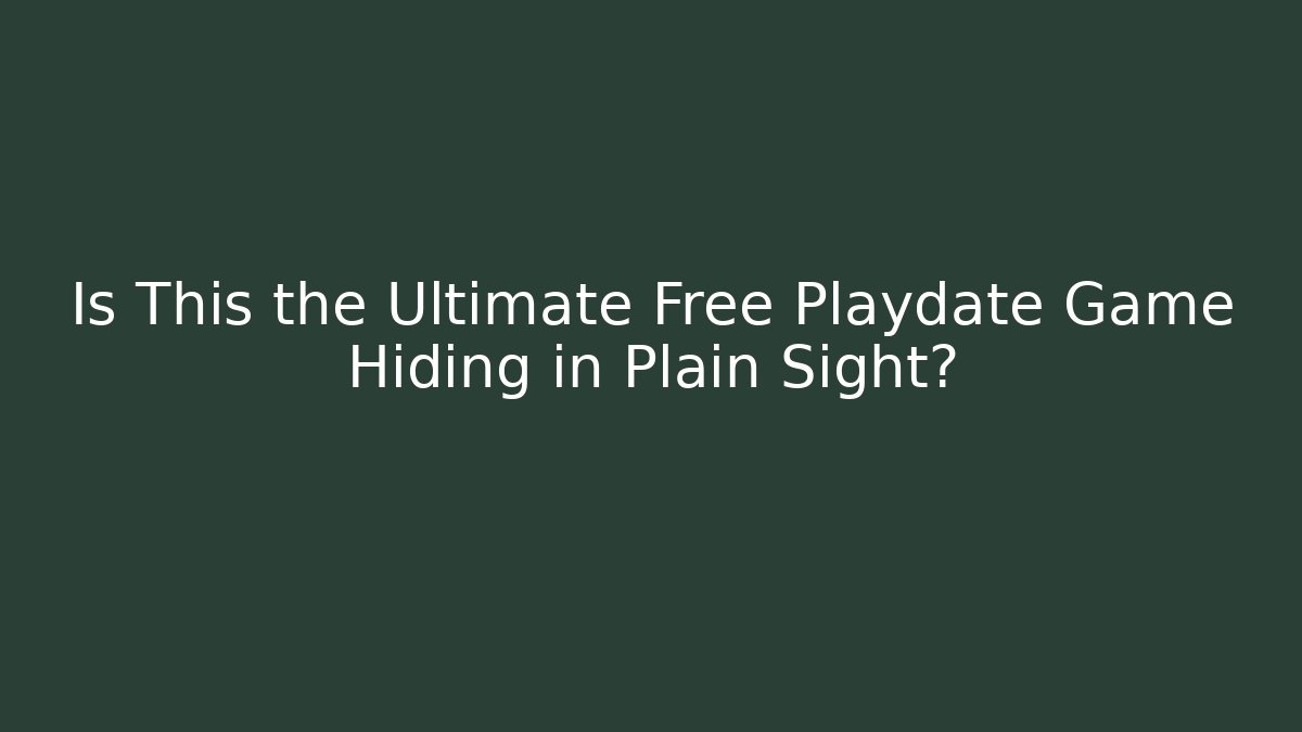 Is This the Ultimate Free Playdate Game Hiding in Plain Sight?