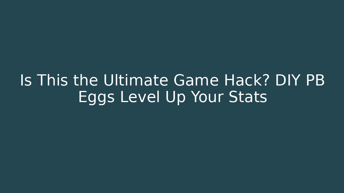 Is This the Ultimate Game Hack? DIY PB Eggs Level Up Your Stats - Critter Realm