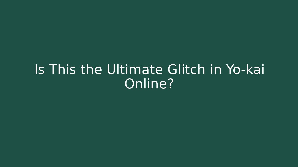 Is This the Ultimate Glitch in Yo-kai Online? - Critter Realm