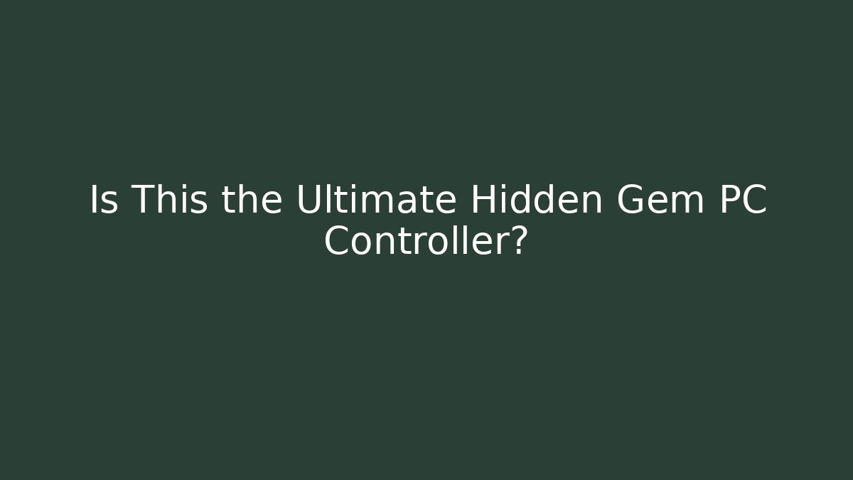 Is This the Ultimate Hidden Gem PC Controller?