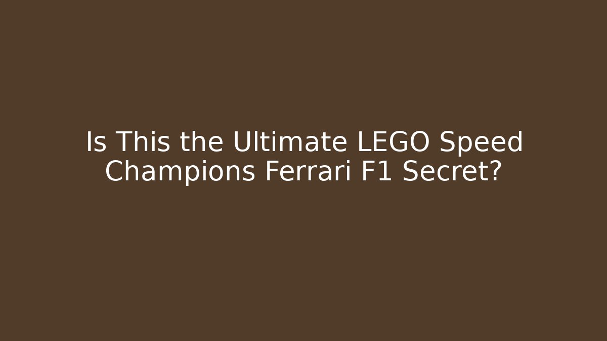 Is This the Ultimate LEGO Speed Champions Ferrari F1 Secret?