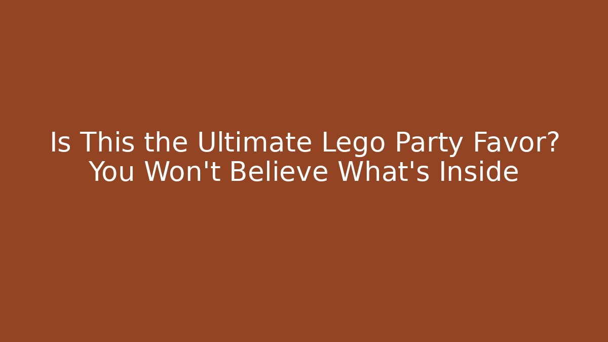 Is This the Ultimate Lego Party Favor? You Won't Believe What's Inside
