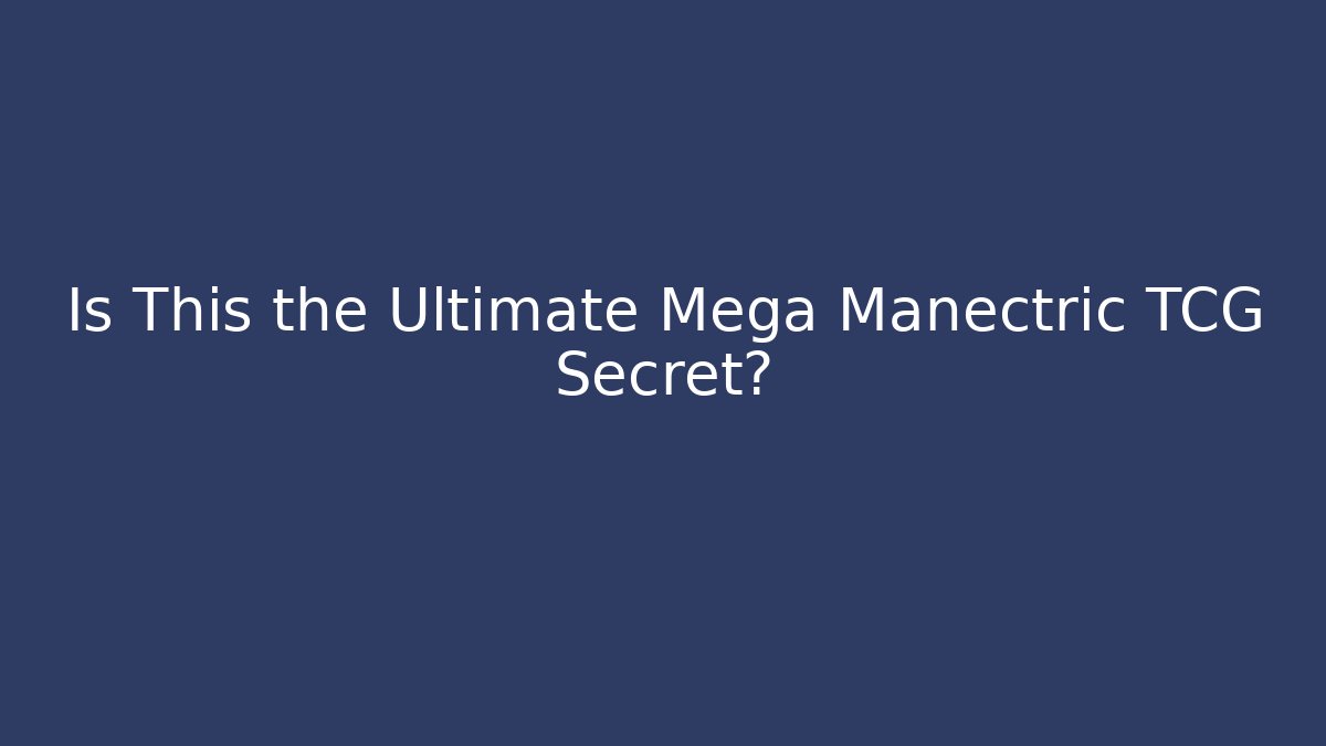 Is This the Ultimate Mega Manectric TCG Secret?