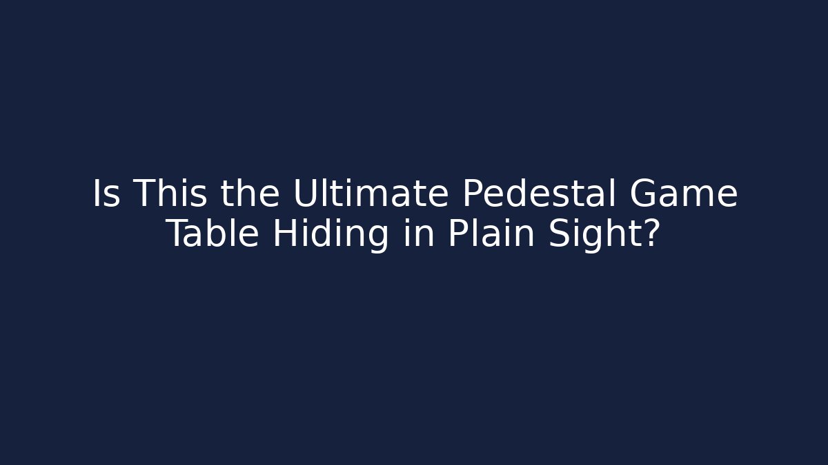 Is This the Ultimate Pedestal Game Table Hiding in Plain Sight?