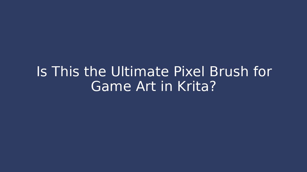 Is This the Ultimate Pixel Brush for Game Art in Krita? - Critter Realm