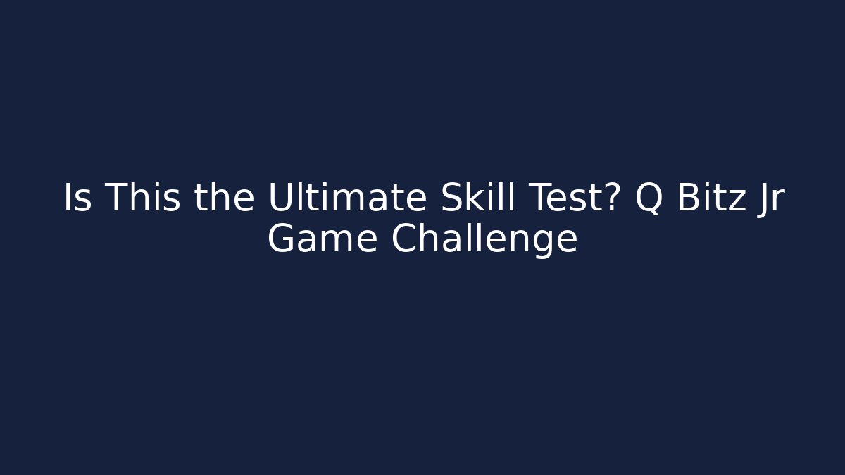 Is This the Ultimate Skill Test? Q Bitz Jr Game Challenge - Critter Realm