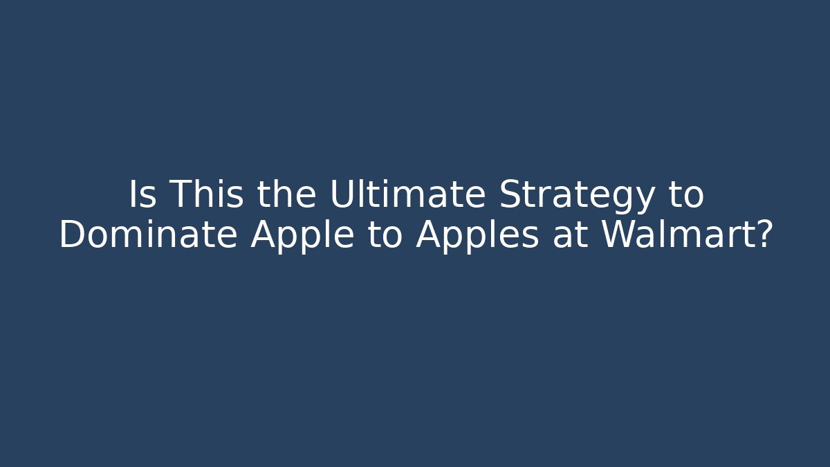 Is This the Ultimate Strategy to Dominate Apple to Apples at Walmart?