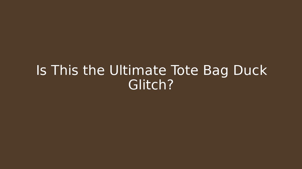 Is This the Ultimate Tote Bag Duck Glitch? - Critter Realm