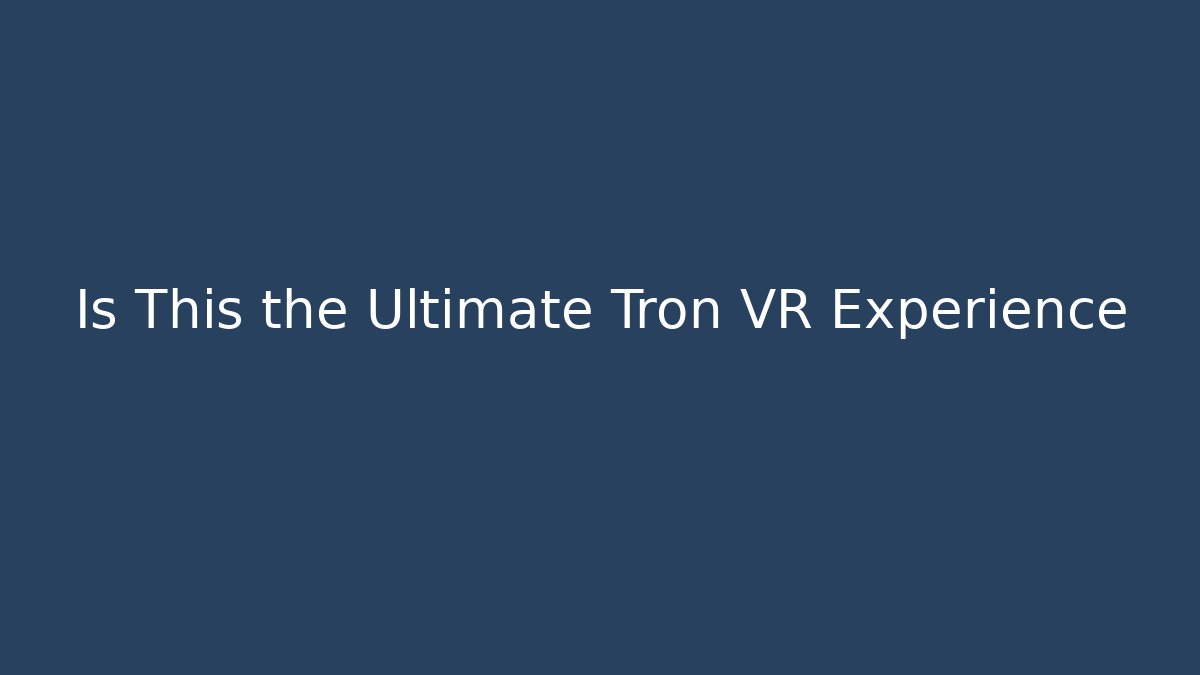 Is This the Ultimate Tron VR Experience - Critter Realm