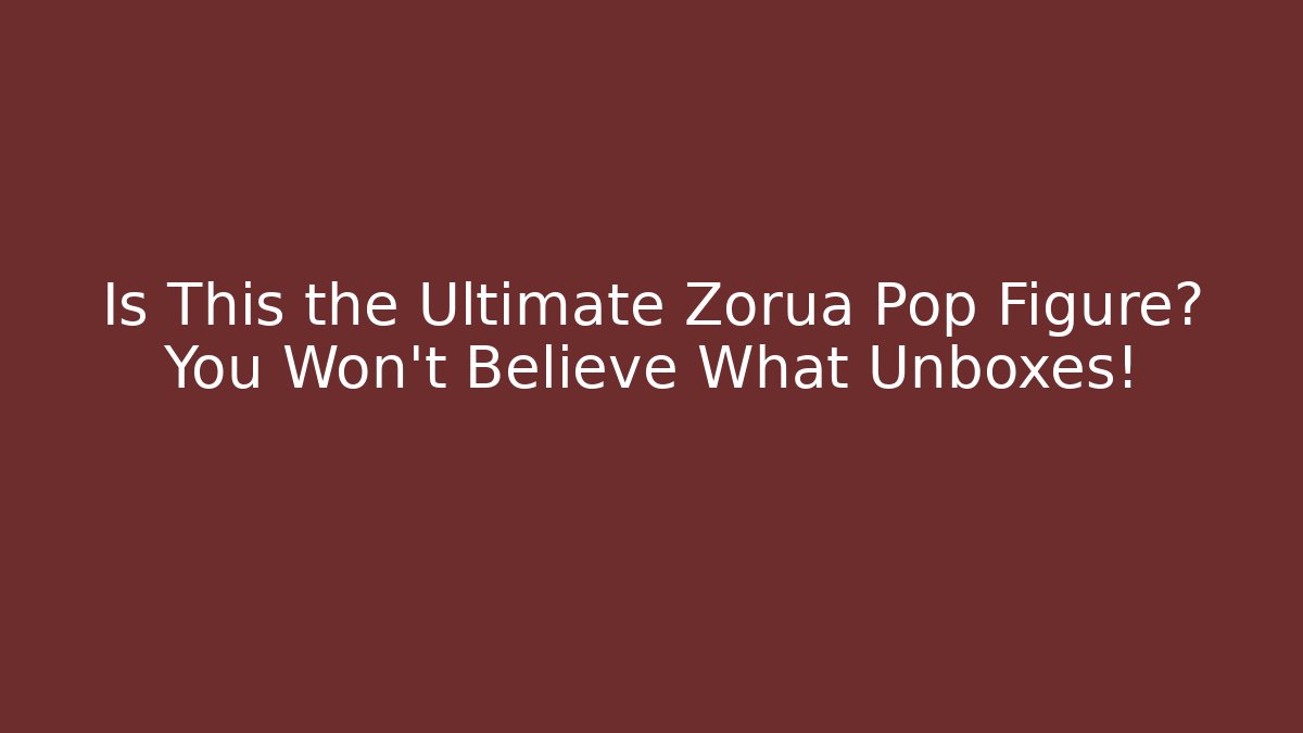 Is This the Ultimate Zorua Pop Figure? You Won't Believe What Unboxes!