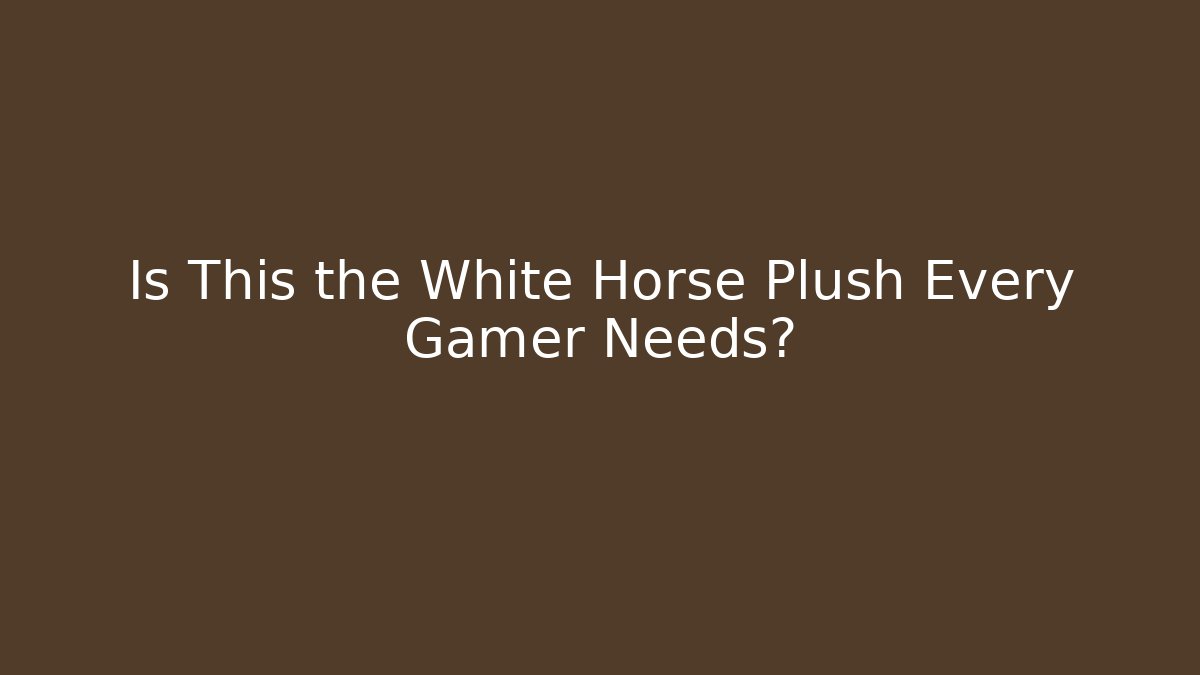 Is This the White Horse Plush Every Gamer Needs?