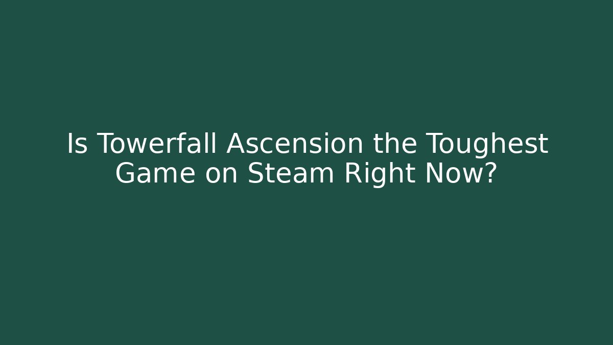 Is Towerfall Ascension the Toughest Game on Steam Right Now? - Critter Realm