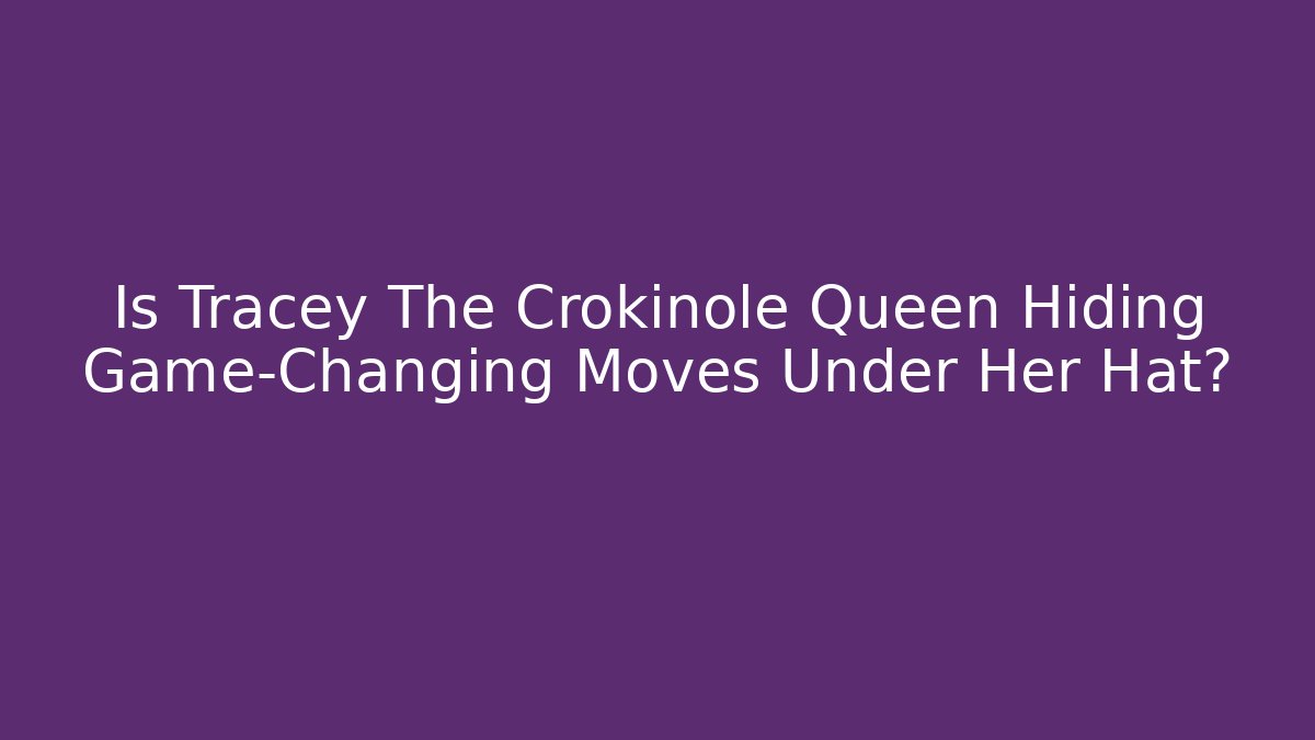 Is Tracey The Crokinole Queen Hiding Game-Changing Moves Under Her Hat?