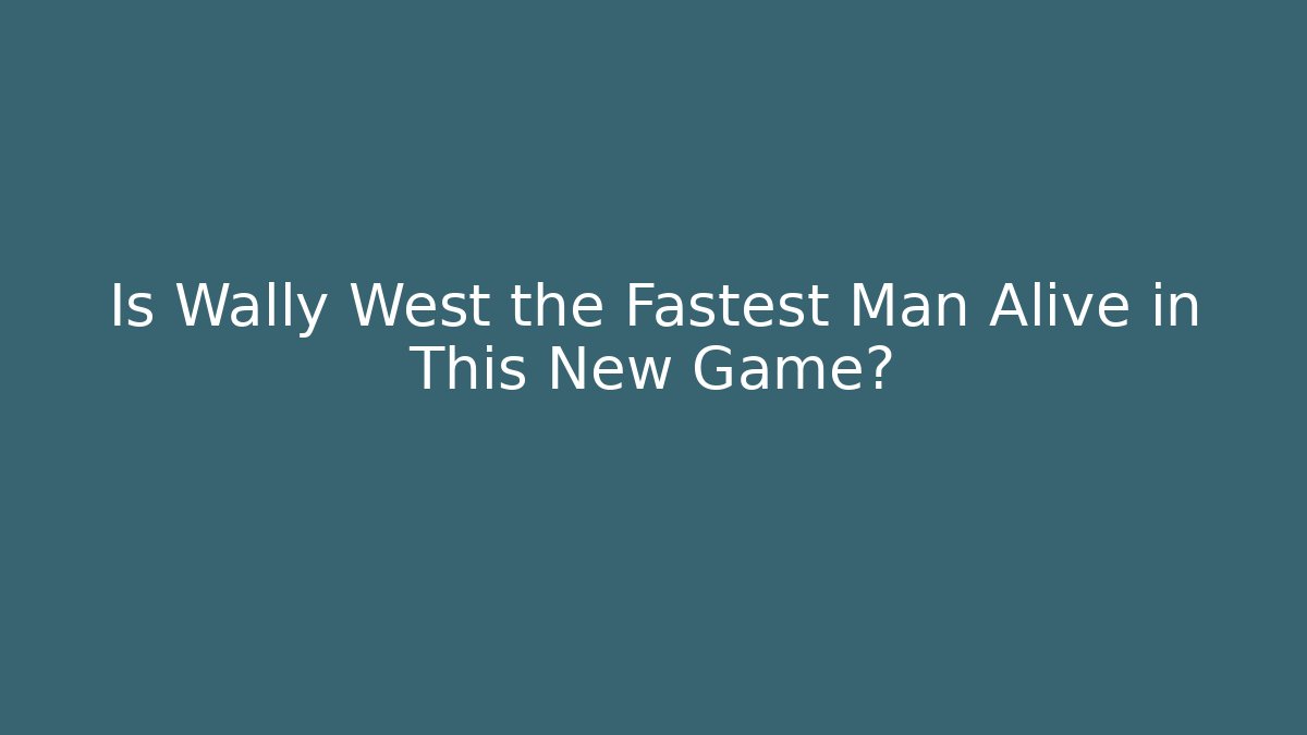Is Wally West the Fastest Man Alive in This New Game?