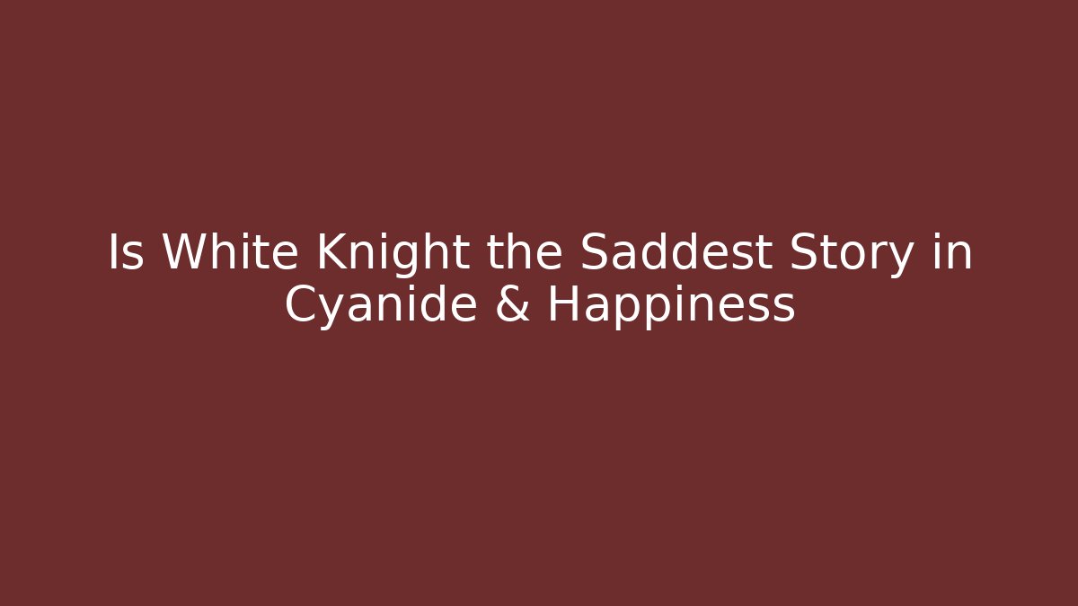 Is White Knight the Saddest Story in Cyanide & Happiness