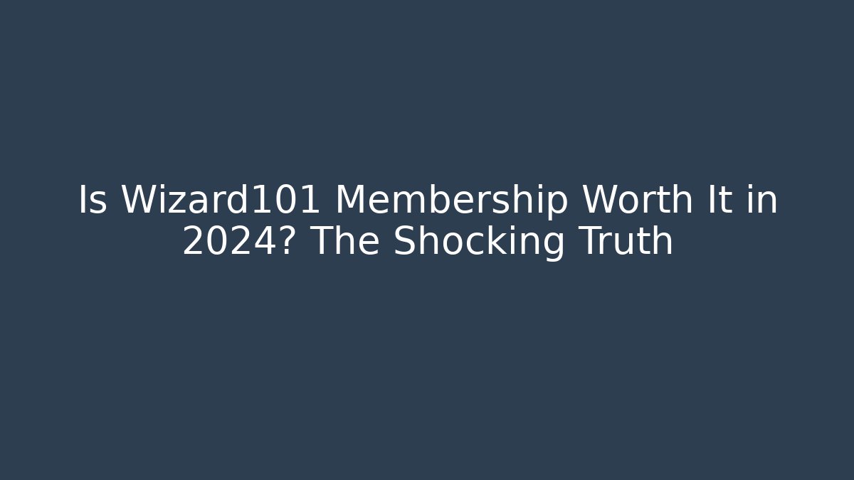 Is Wizard101 Membership Worth It in 2024? The Shocking Truth - Critter Realm