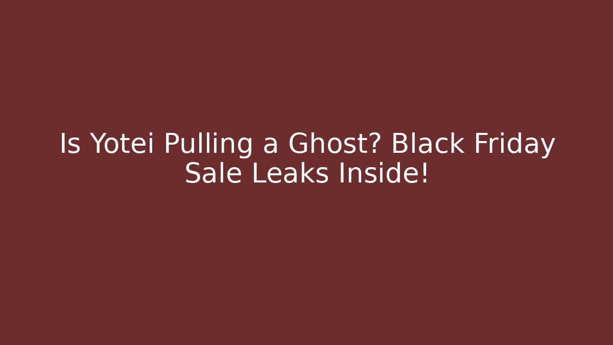 Is Yotei Pulling a Ghost? Black Friday Sale Leaks Inside!