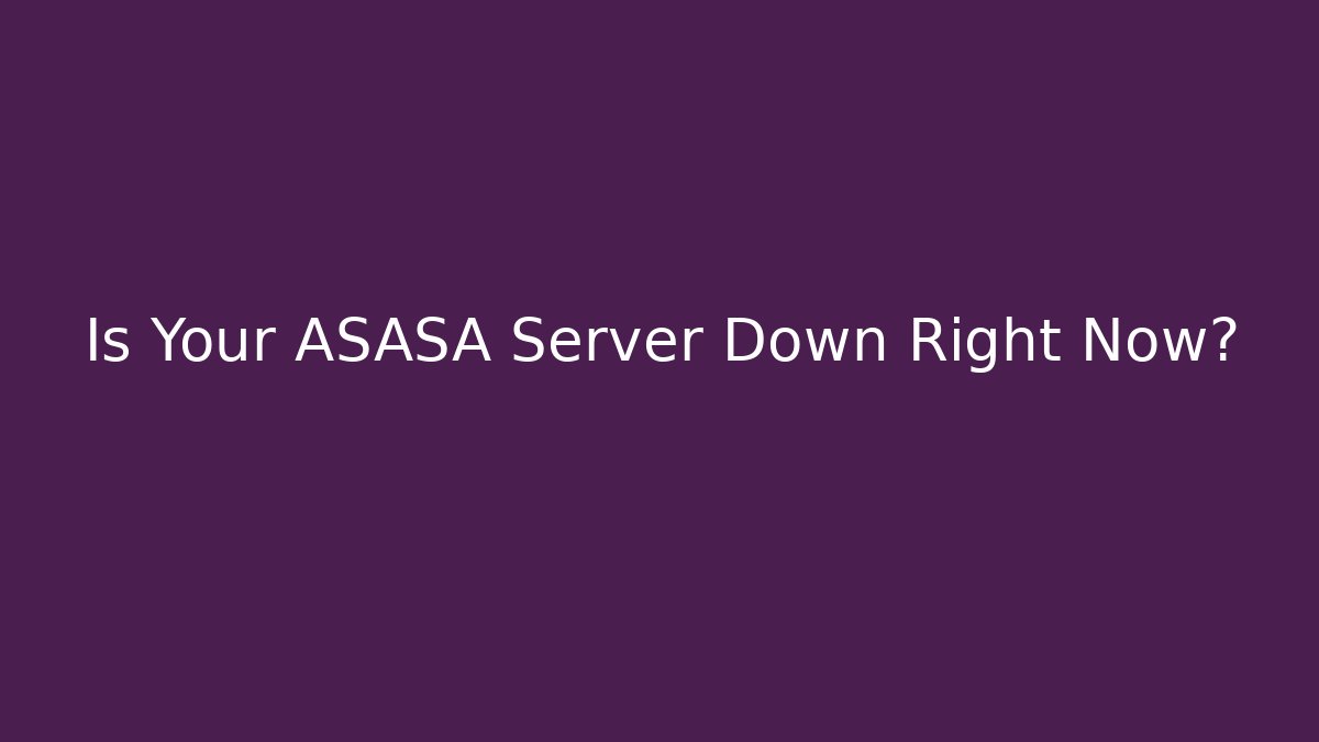 Is Your ASASA Server Down Right Now? - Critter Realm
