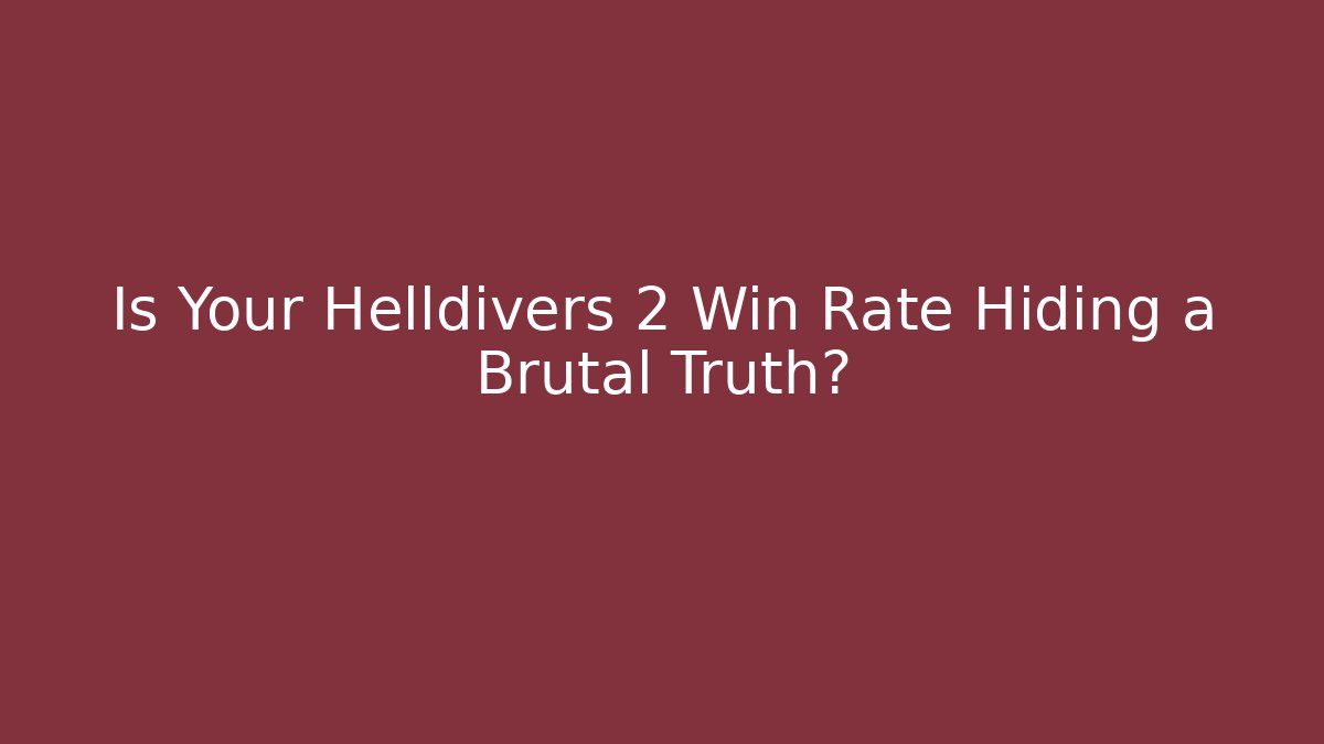 Is Your Helldivers 2 Win Rate Hiding a Brutal Truth? - Critter Realm