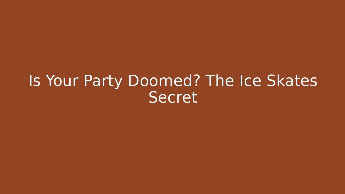 Is Your Party Doomed? The Ice Skates Secret - Critter Realm