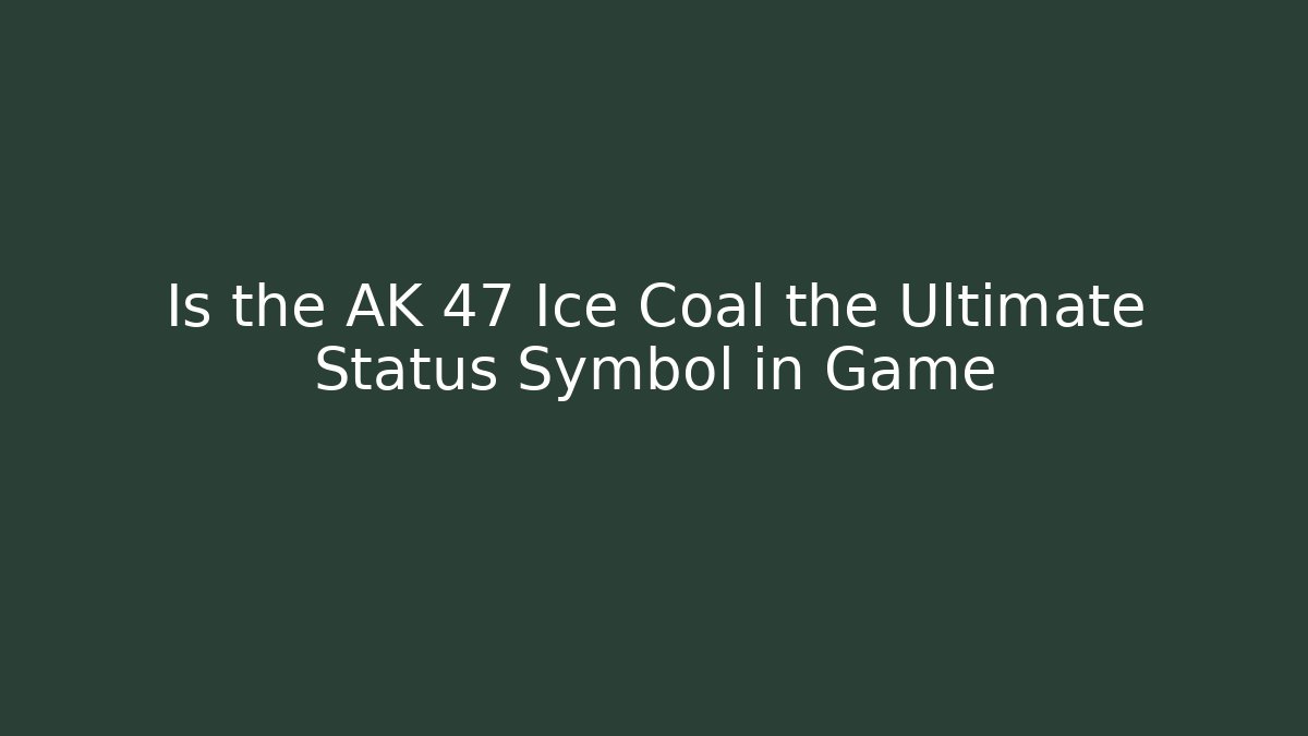Is the AK 47 Ice Coal the Ultimate Status Symbol in Game - Critter Realm
