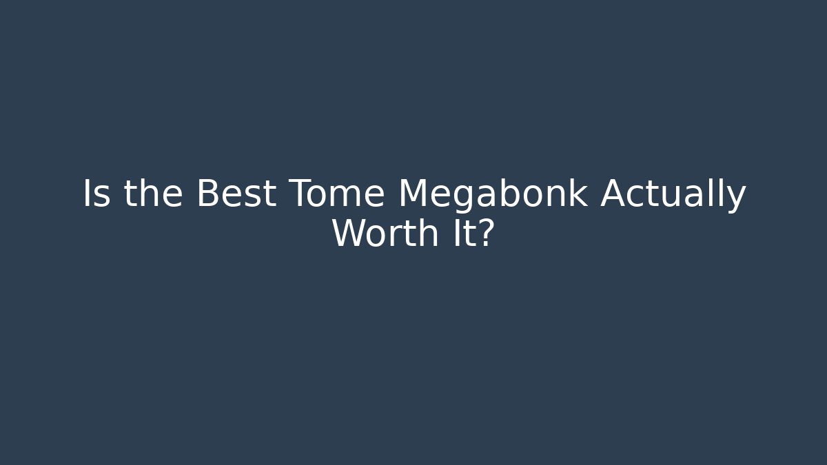 Is the Best Tome Megabonk Actually Worth It?