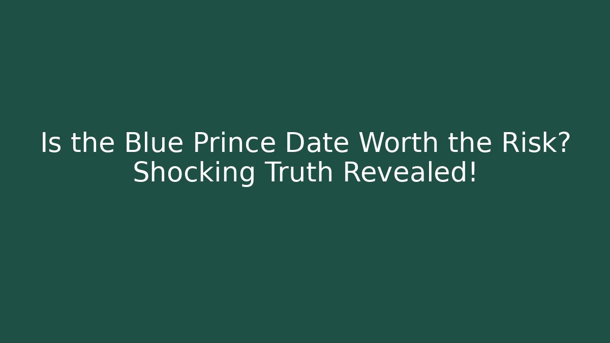 Is the Blue Prince Date Worth the Risk? Shocking Truth Revealed! - Critter Realm