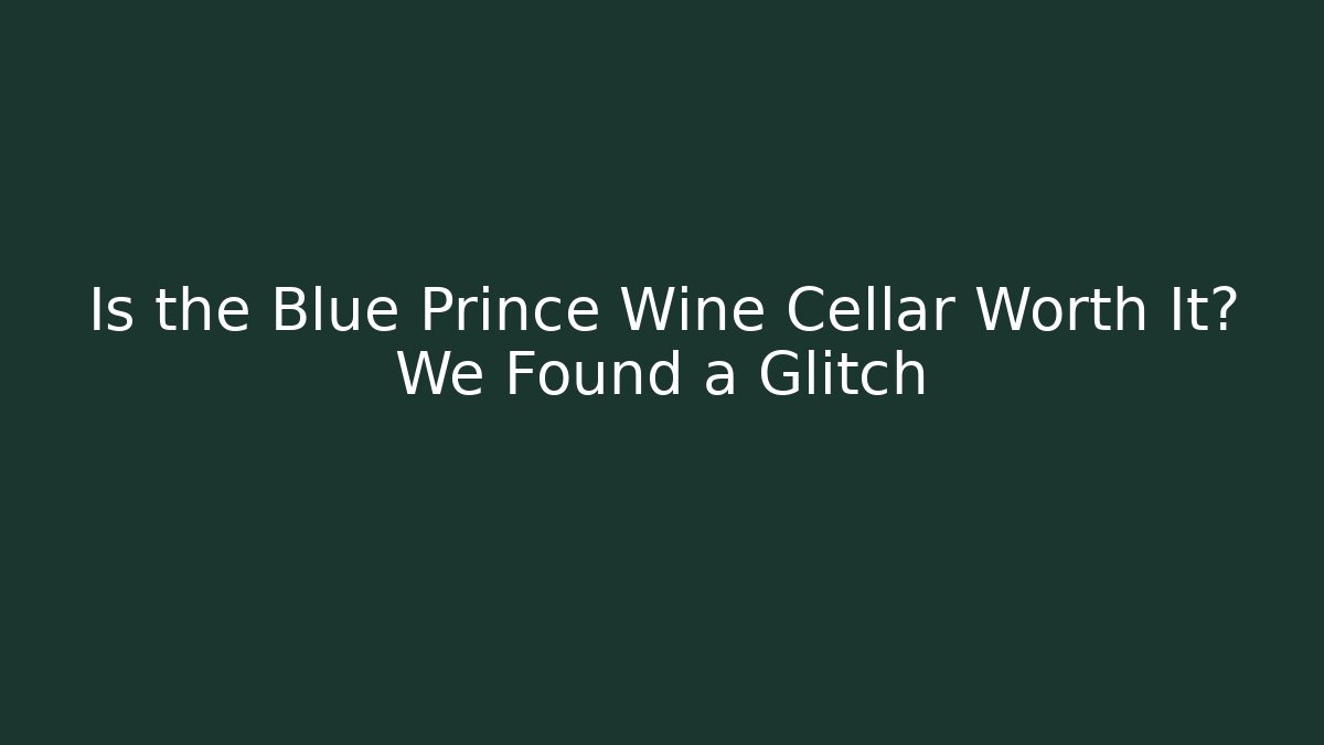 Is the Blue Prince Wine Cellar Worth It? We Found a Glitch