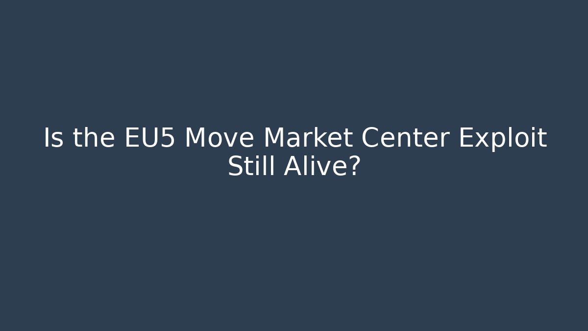 Is the EU5 Move Market Center Exploit Still Alive?