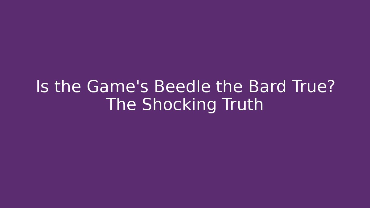 Is the Game's Beedle the Bard True? The Shocking Truth