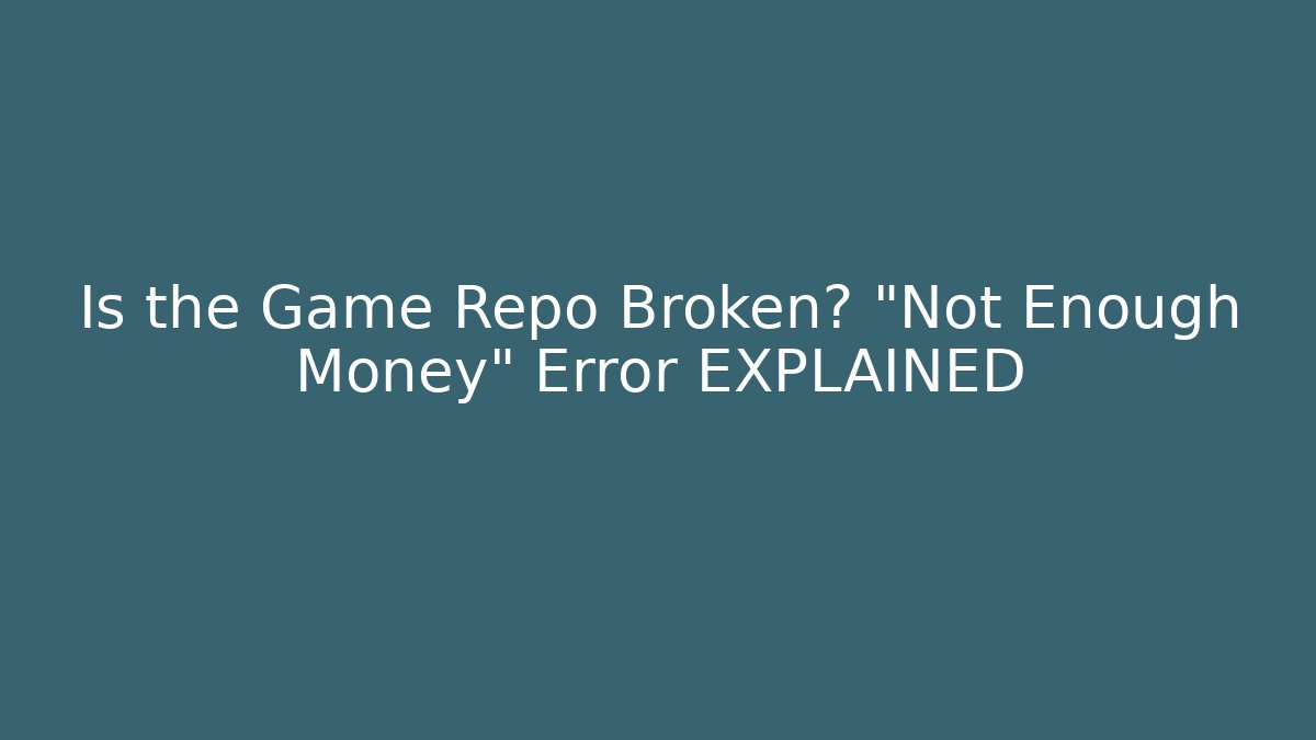Is the Game Repo Broken? "Not Enough Money" Error EXPLAINED - Critter Realm