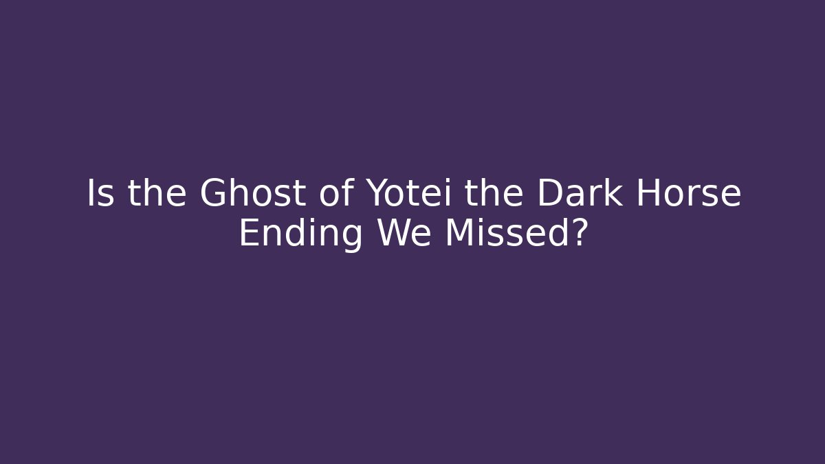 Is the Ghost of Yotei the Dark Horse Ending We Missed?