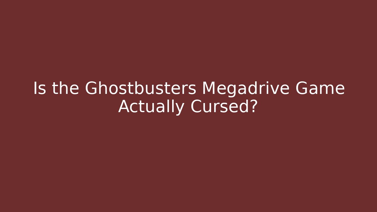 Is the Ghostbusters Megadrive Game Actually Cursed? - Critter Realm