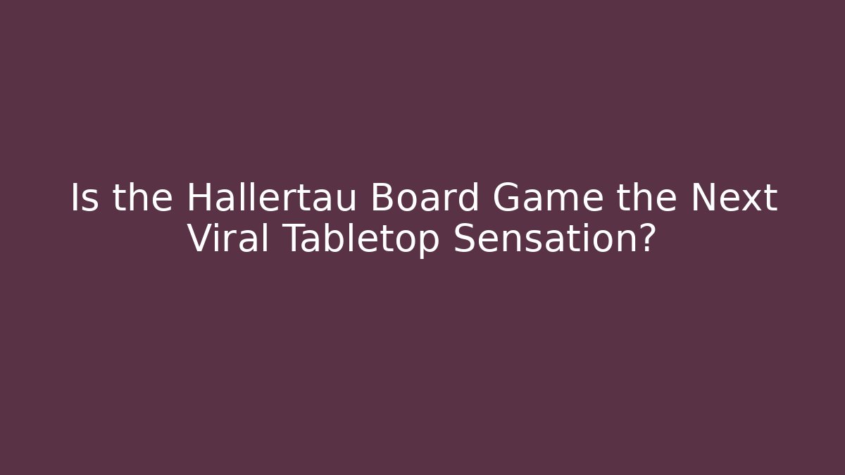 Is the Hallertau Board Game the Next Viral Tabletop Sensation?