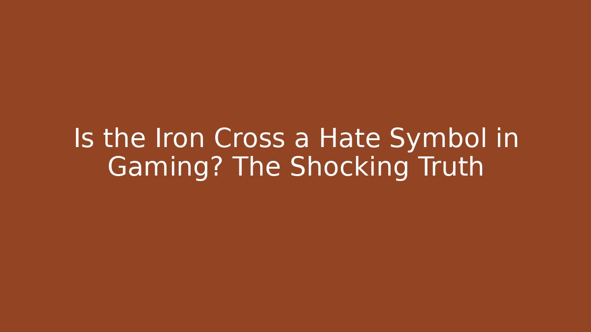 Is the Iron Cross a Hate Symbol in Gaming? The Shocking Truth - Critter Realm