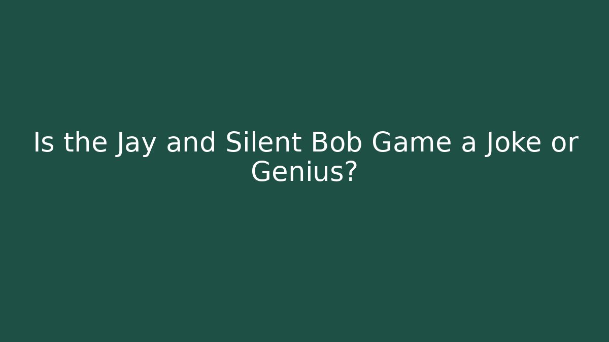 Is the Jay and Silent Bob Game a Joke or Genius? - Critter Realm