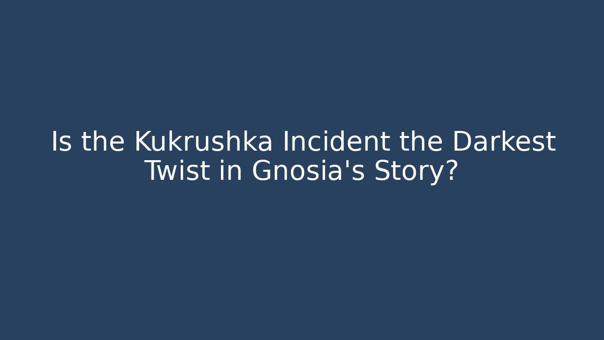Is the Kukrushka Incident the Darkest Twist in Gnosia's Story?