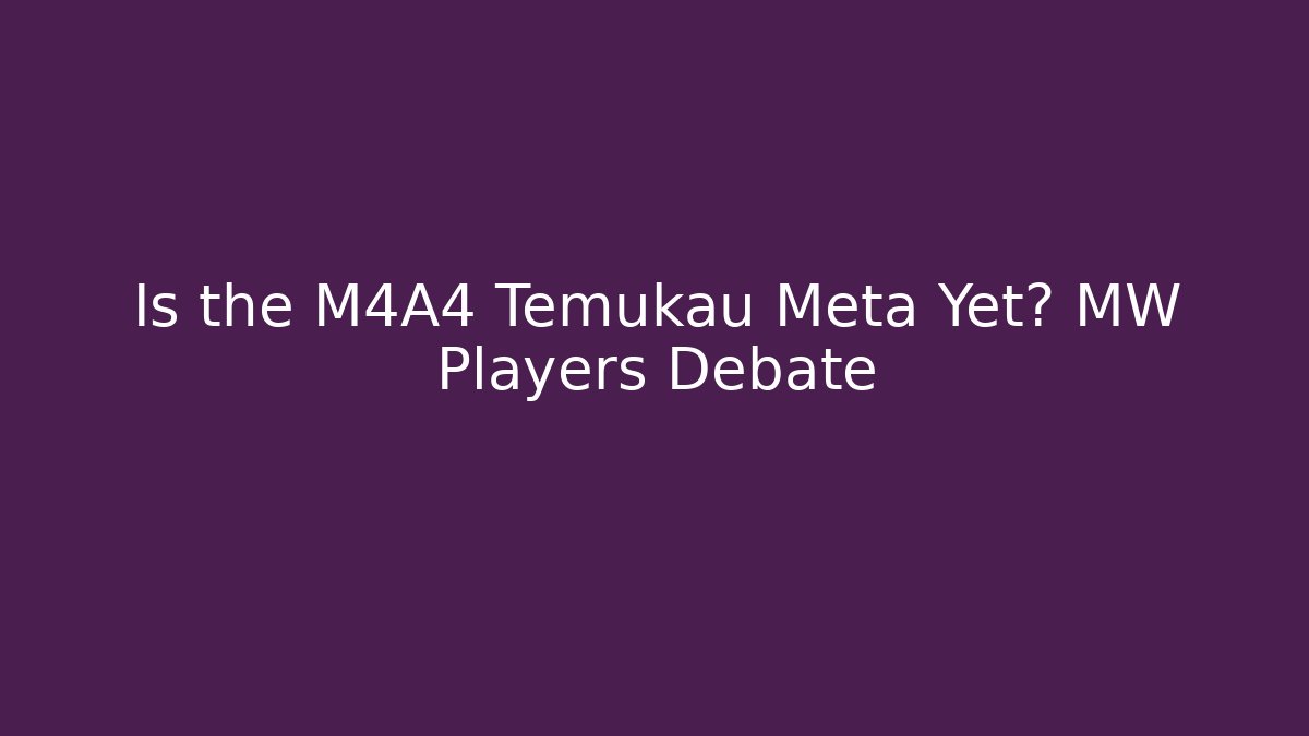 Is the M4A4 Temukau Meta Yet? MW Players Debate