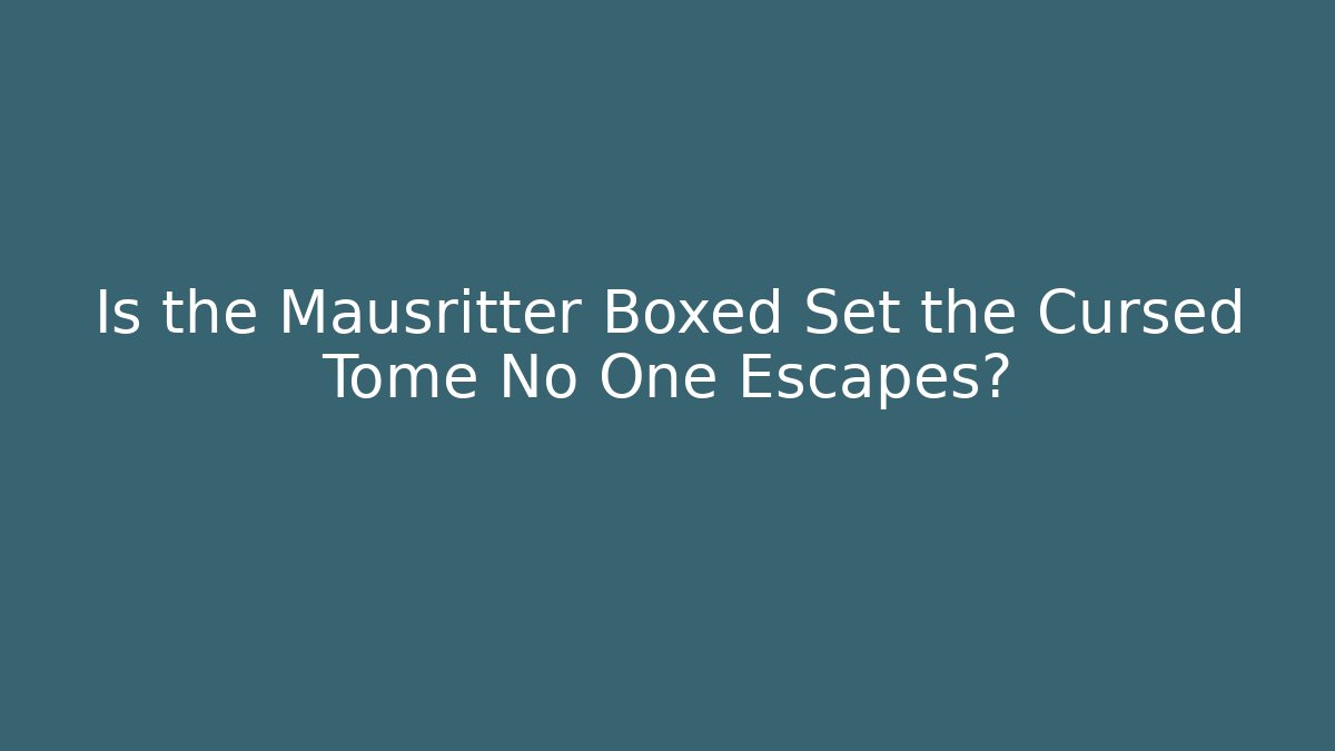Is the Mausritter Boxed Set the Cursed Tome No One Escapes? - Critter Realm