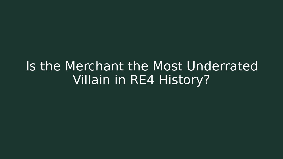 Is the Merchant the Most Underrated Villain in RE4 History?