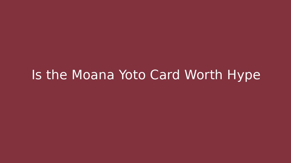 Is the Moana Yoto Card Worth Hype