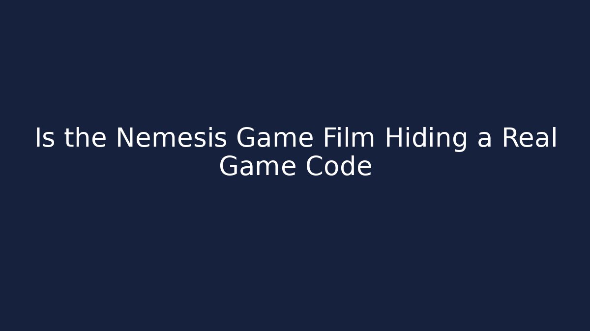 Is the Nemesis Game Film Hiding a Real Game Code