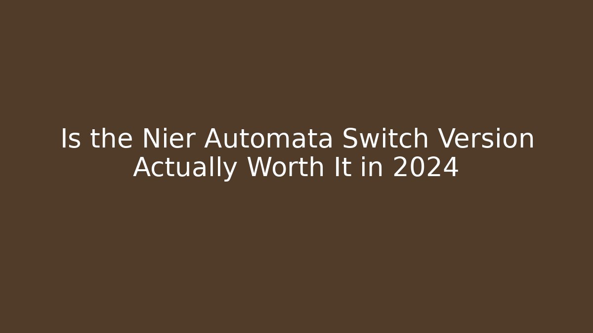 Is the Nier Automata Switch Version Actually Worth It in 2024
