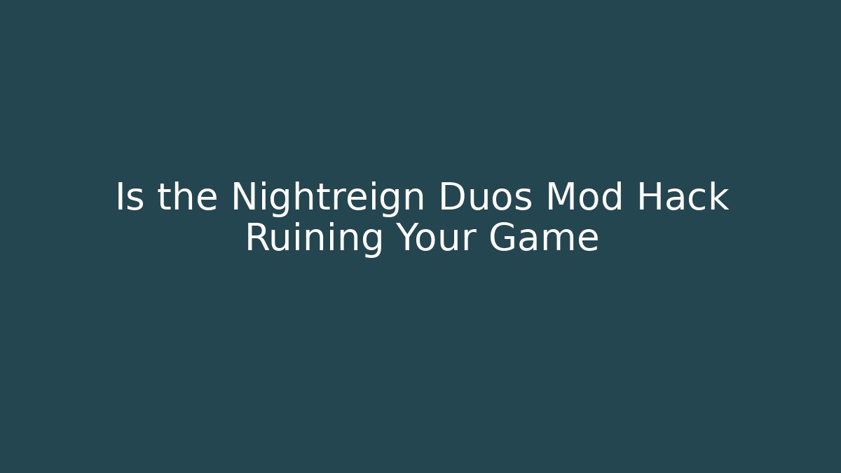Is the Nightreign Duos Mod Hack Ruining Your Game