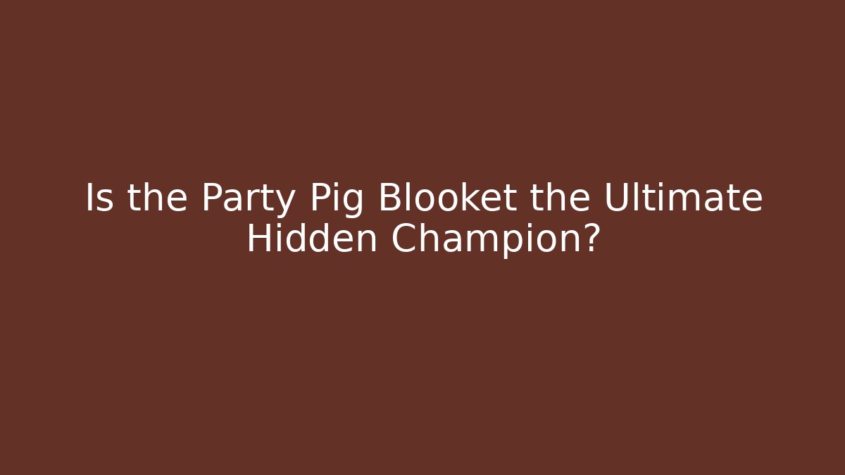 Is the Party Pig Blooket the Ultimate Hidden Champion?