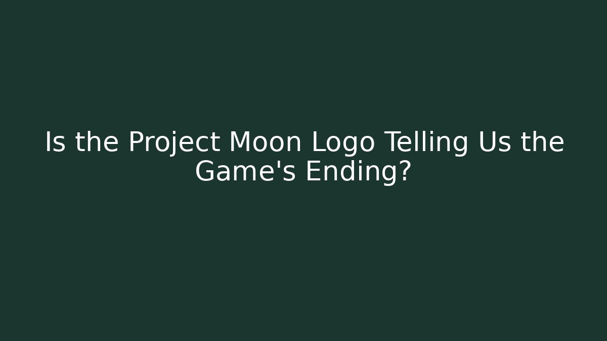 Is the Project Moon Logo Telling Us the Game's Ending?