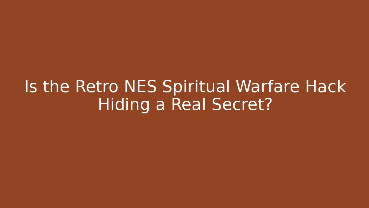 Is the Retro NES Spiritual Warfare Hack Hiding a Real Secret?
