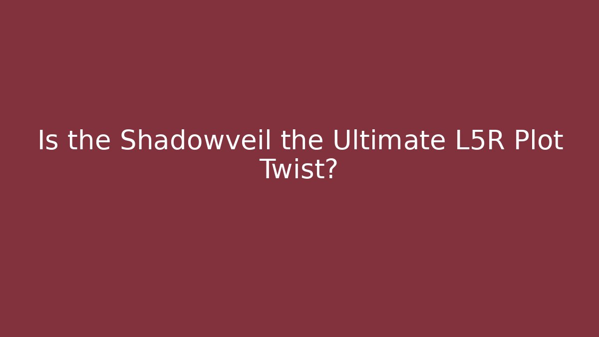 Is the Shadowveil the Ultimate L5R Plot Twist?